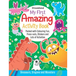 Dreamland | My First Amazing Activity Book | Dinosaurs, Dragons and Monsters